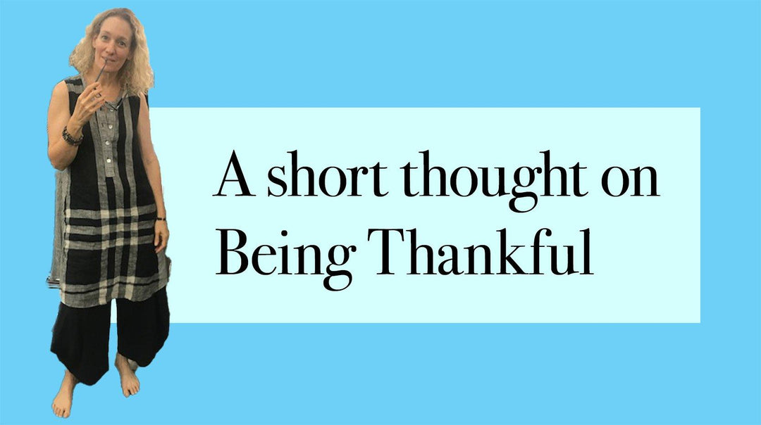 Just a Thought - Being Thankful - Alembika Designer Women's Clothing