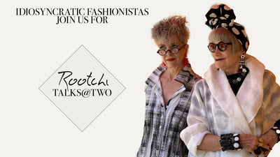 Rootchi's Talks@Two - Idiosyncratic Fashionistas